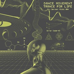 Dance Movement Trance For Life: Michi 004