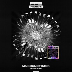 FFS Premiere: Nuvaman — M5 Soundtrack