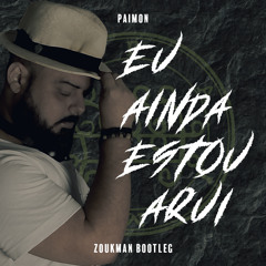 Paimon - Eu Ainda Estou Aqui (Zoukman Bootleg)