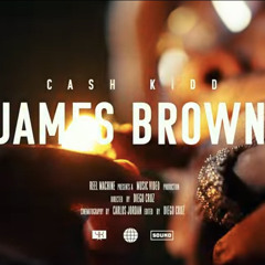 Cash Kidd - James Brown