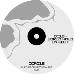 OC10 - World Hold On Edit [CCA012]