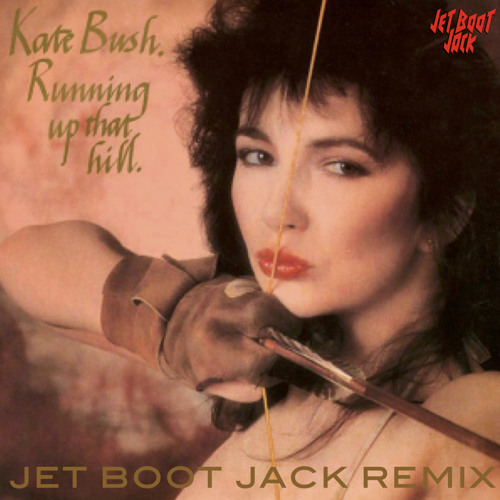 Stream Kate Bush - Running Up That Hill (Jet Boot Jack Remix) DOWNLOAD! by  Jet Boot Jack | Listen online for free on SoundCloud