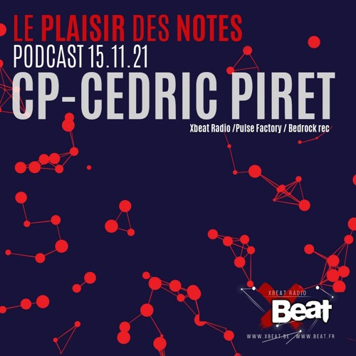 Cedric Piret - Cp // Le Plaisir des Notes 15.11.21 On Xbeat Radio Station
