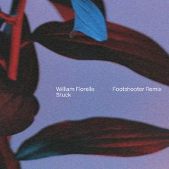 PREMIERE: William Florelle - Stuck (Footshooter Remix) [Feedasoul Records]