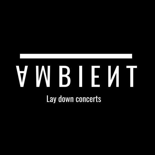 Live Session - Ambient Series #11 (Ambient Lay Down)