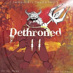 [STORYSPIN] Dethroned [V2] | REUPLOAD