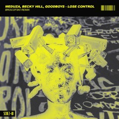 Meduza, Becky Hill, Goodboys - Lose Control (Brocofski Remix)