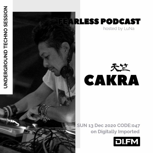 FEARLESS PODCAST @ DI.FM CODE047  CAKRA