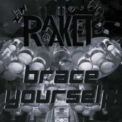 Raaket - Brace Yourself (Villa Remix)