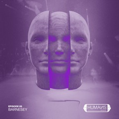 HUMAИS RADIO | EP.05 | BARNESEY