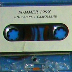 CAMOMANE x DJ T-MANE - SUMMER 199X