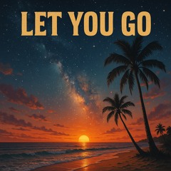 Let You Go