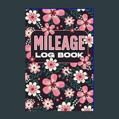 $${EBOOK} 📖 Mileage Log Book: Mileage Log Tracker for Women. Mileage Tracker Book for Car. Downloa