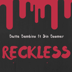 Butta Bambino ft Sin Boomer Reckless