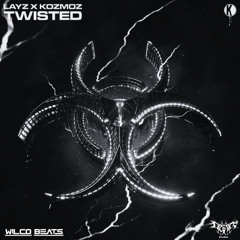 LAYZ & KOZMOZ - TWISTED (GOAT DUBZ & WILCO BEATS FLIP) FREE DOWNLOAD