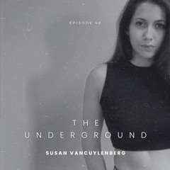 Episode 40: The Underground