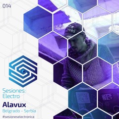 SESIONES:ELECTRO #014 - ALAVUX