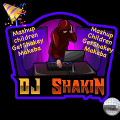 Mashup Children X Get Shaky X Makeba