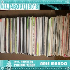 Arie Mando - All About 90's (Original Mix)