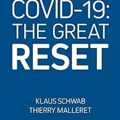 ~Read~[PDF] COVID-19: The Great Reset - Klaus Schwab (Author),Thierry Malleret (Author)