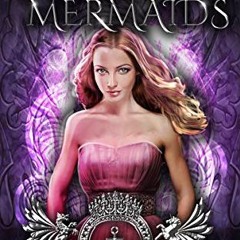 View [PDF EBOOK EPUB KINDLE] Queen of Mermaids: A Little Mermaid retelling (Kingdom of Fairytales Li