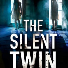 PDF ✔️ eBook The Silent Twin A dark  gripping detective thriller (Detective Jennifer Knight Crim