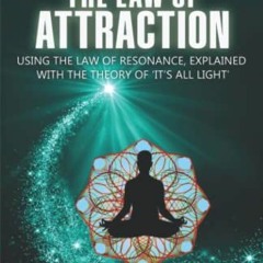 GET EPUB 🖋️ How To Make Sense of The Law of Attraction: Using the Law of Resonance,