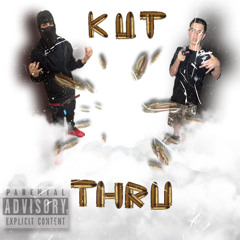 KUT THRU Ft ChikkoChuchh