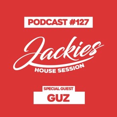 Jackies Music House Session #127 - "Guz"
