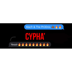 MacFr x Ph30nixx - Cypha’