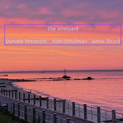 The Vineyard - Daniele Petrocchi / Alan Schulman / Jamie Rhind