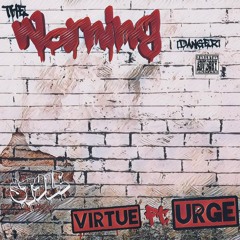 The Warning [Danger] - Virtue Ft. Urge (Produced By Denno)(Beat By Le Mak Beats)