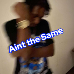 Ain't The Same (FreeStyle)
