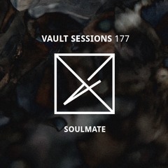 Vault Sessions #177 - Soulmate