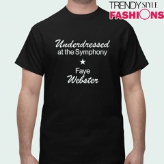 Underdressed at the Symphony Faye Webster shirt