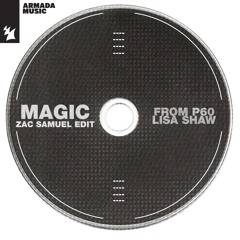 From P60, Lisa Shaw - Magic (Zac Samuel Remix)