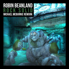 Robin Beanland - Rock Solid (Michael McBurnie Rework) [FREE DOWNLOAD]