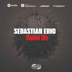 Sebastian Eric - Violent Life • Zebra Rec. [ZBREP005] • 2021 (snippet)