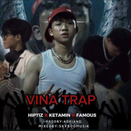 VINA TRAP __ Hiptiz x Ketamin x Icy Famous