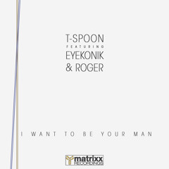 I Want to Be Your Man (Radio Clean Mix) [feat. Roger Troutman & Eyekonik]