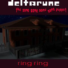 [P卌PEJAM]  Ring Ring {Deltarune, The Same Same Same Same Puppet}