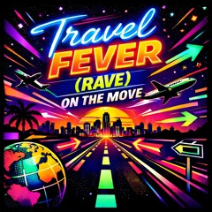 Travel Fever On The Move (Ravex1)