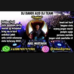 DJ CINTA MEMBAWA DERITA VS CINTA TERLARANG V2 TILL DROP SPECIAL ABEL MUSTAKIN||DJ DANDI A2D DJ TEAM