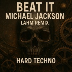 Beat It – Michael Jackson (Lahm Remix) | Hard Techno