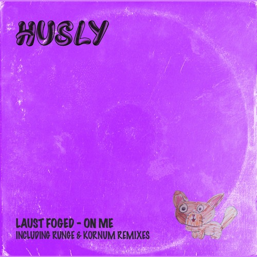 Premiere: Laust Foged - On Me (Kornum Remix) [HUSLY]