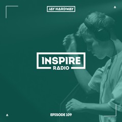 Jay Hardway - Inspire Radio ep. 109