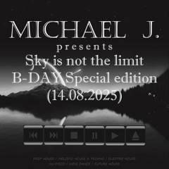 Sky is not the limit B-DAY Special edition (14.08.2025)