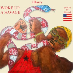 Woke Up a Savage