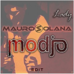 Modjo - Lady (Mauro Solana Edit)