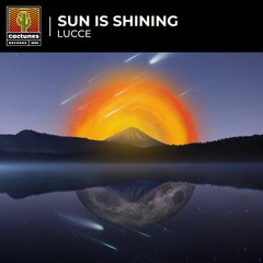 Lucce - Sun Is Shining